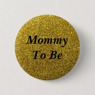 Badge Rond 5 Cm Bouton Gold Parties scintillant Mommy To Be Baby s