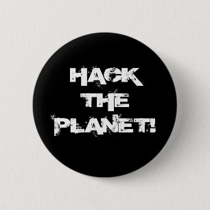 Badge Rond 5 Cm Bouton Hack the Planet