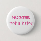 Badge Rond 5 Cm Bouton Hugger pas un hater (Devant)