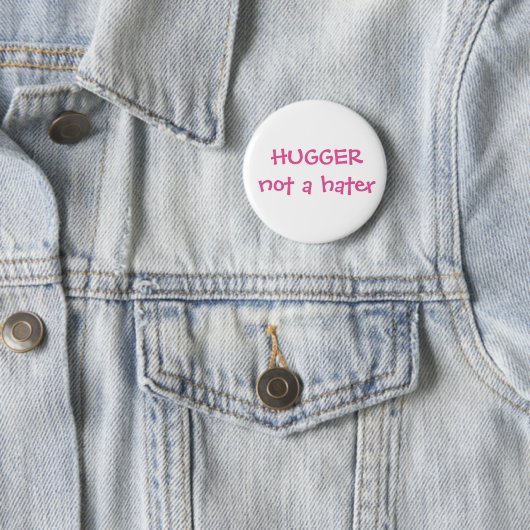 Badge Rond 5 Cm Bouton Hugger pas un hater (En situation)