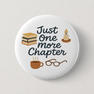 Badge Rond 5 Cm Bouton Juste Un Chapitre de Plus