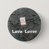Badge Rond 5 Cm Bouton Lava Lover (Devant)