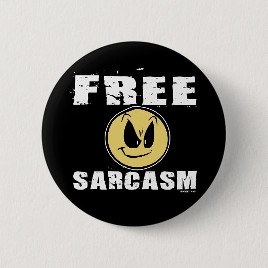 Badge Rond 5 Cm Bouton libre de sarcasme (Devant)