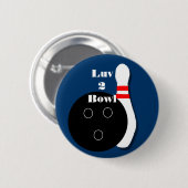 Badge Rond 5 Cm Bouton Luv 2 Bowl Bowling et Bouton Pin (Devant & derrière)