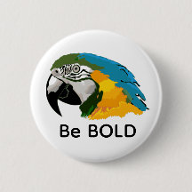 Bouton Macaw Be Bold
