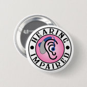 Badge Rond 5 Cm Bouton Mal Entendant (Devant & derrière)