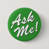 Badge Rond 5 Cm Bouton Me demander (Devant)