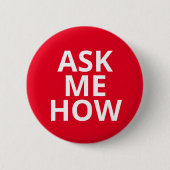 Badge Rond 5 Cm Bouton Me Demander Comment Business (Devant)