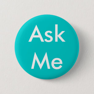 Badge Rond 5 Cm Bouton Me demander pour Volontaires Aqua