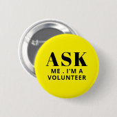 Badge Rond 5 Cm Bouton Me Demander Volontaire Jaune (Devant & derrière)