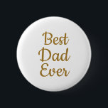 Badge Rond 5 Cm Bouton Meilleur papa<br><div class="desc">Fête des pères</div>