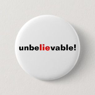 Badge Rond 5 Cm Bouton Mensonge Incroyable Citation Rouge Noir