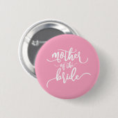 Badge Rond 5 Cm Bouton Mère de la mariée Mariage Calligraphie Pin (Devant & derrière)