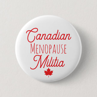 Badge Rond 5 Cm Bouton Milice canadienne de ménopause