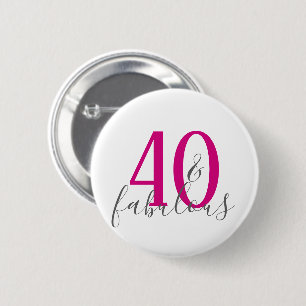 Badge Rond 5 Cm Bouton moderne 40 et fabuleux fête d'anniversaire