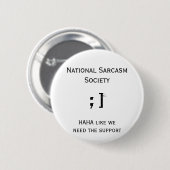 Badge Rond 5 Cm Bouton national de société de sarcasme (Devant & derrière)