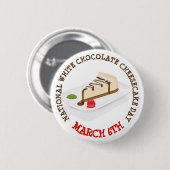 Badge Rond 5 Cm Bouton National White Chocolate Cheesecake Day (Devant & derrière)