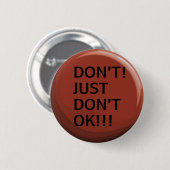 Badge Rond 5 Cm Bouton Ne pas OK (Devant & derrière)