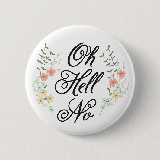 Badge Rond 5 Cm Bouton Oh Hell No (Devant)