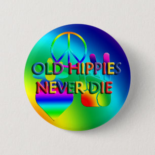 Badge Rond 5 Cm Bouton Old Hippies Never Die