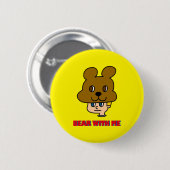 Badge Rond 5 Cm Bouton Ours avec moi (Devant & derrière)
