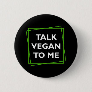 Badge Rond 5 Cm Bouton Parler Vegan à moi
