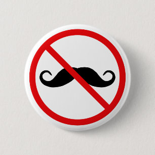 Badge Rond 5 Cm Bouton Pas de moustaches