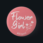 Badge Rond 5 Cm Bouton personnalisé Fleur Fleur Fleur rose<br><div class="desc">Flower Girl texte moderne et design graphique pour la Fête des mariées,  les parties d'engagement et les prises de photo. Ce badge peut être personnalisé avec le nom de la fleur ou tout texte personnalisé.</div>