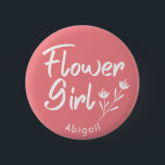 Badge Rond 5 Cm Bouton personnalisé Fleur Fleur Fleur rose<br><div class="desc">Flower Girl texte moderne et design graphique pour la Fête des mariées,  les parties d'engagement et les prises de photo. Ce badge peut être personnalisé avec le nom de la fleur ou tout texte personnalisé.</div>