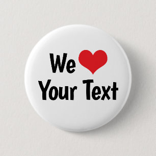 Badge Rond 5 Cm Bouton personnalisé 'Nous aimons'