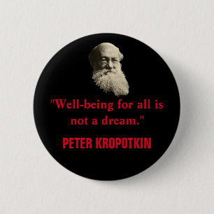 Badge Rond 5 Cm Bouton Peter Kropotkin Bien-être pour tous les dev
