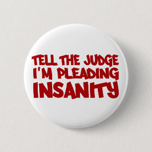 Badge Rond 5 Cm Bouton PLEA INSANITY