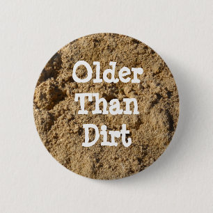 Badge Rond 5 Cm Bouton plus ancien que droit