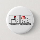 BADGE ROND 5 CM BOUTON POUSSER BACON DE RÉCEPTION BACON (Devant)