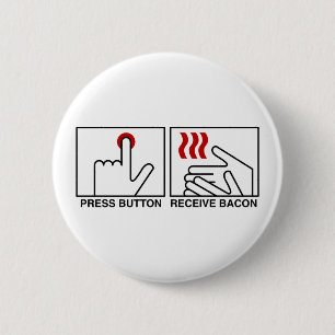 BADGE ROND 5 CM BOUTON POUSSER BACON DE RÉCEPTION BACON