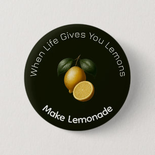 Badge Rond 5 Cm Bouton - Quand la vie vous donne des citrons faite