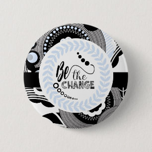 Badge Rond 5 Cm Bouton rond de motivation noir et blanc