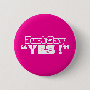 Badge Rond 5 Cm Bouton rond : Juste Oui (magenta)