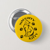 Badge Rond 5 Cm Bouton rond Naughty Kitty (Devant & derrière)