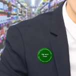 Badge Rond 5 Cm Bouton rond vert de marque commerciale<br><div class="desc">Bouton de forme ronde que vous pouvez customiser pour mettre votre nom d'entreprise et logo. Vous pouvez utiliser ce bouton comme accessoire uniforme de votre personnel. Vous pouvez également l'utiliser comme accessoire d'emballage. Vous pouvez également l'inclure dans vos documents de marketing pour faire de la publicité pour votre entreprise ou...</div>