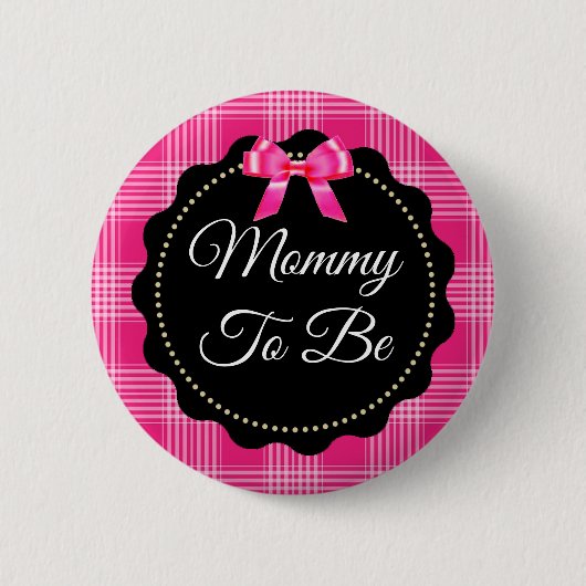 Badge Rond 5 Cm Bouton rose et noir Plaid maman pour être (Devant)