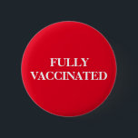 Badge Rond 5 Cm Bouton rouge entièrement vacciné<br><div class="desc">Entièrement vacciné sur un bouton rouge</div>