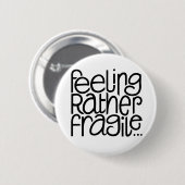 Badge Rond 5 Cm Bouton Sentir fragile (Devant & derrière)