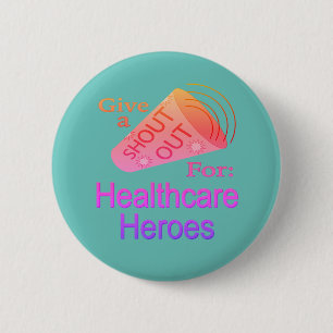 Badge Rond 5 Cm Bouton Shout for Healthcare Heroes