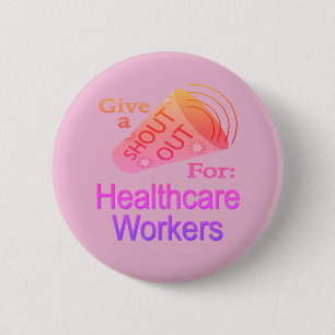 Badge Rond 5 Cm Bouton Shout for Healthcare Workers