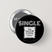 Badge Rond 5 Cm Bouton - "SINGLE" - NOIR -  QR - GLAM Collection (Devant & derrière)