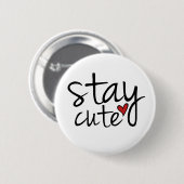 Badge Rond 5 Cm Bouton Stay Cute (Devant & derrière)