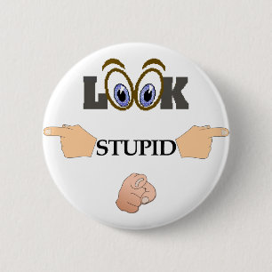 Badge Rond 5 Cm Bouton Stupide