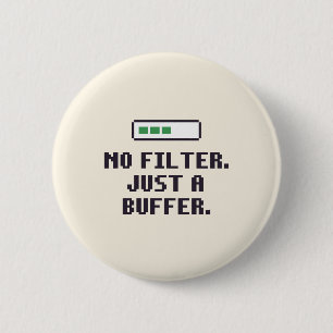 Badge Rond 5 Cm Bouton tampon sans filtre ADHD drôle