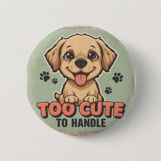 Badge Rond 5 Cm Bouton trop mignon pour manipuler le chien (Devant)